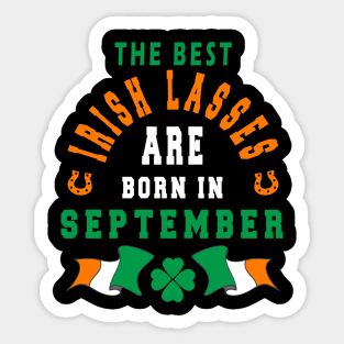 The Best Irish Lasses Are Born In September Ireland Flag Colors Sticker